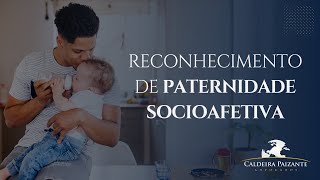 Reconhecimento de Paternidade Socioafetiva [upl. by Dorry]