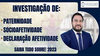 Investigação de paternidade socioafetividade declaração afetividade Saiba tudo sobre 2023 [upl. by Casilde]