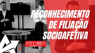 DIREITO DE FAMÍLIA Reconhecimento de filiação socioafetiva [upl. by Eba]