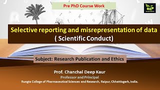 Selective reporting and misrepresentation of data  Scientific Conduct [upl. by Eirbua]