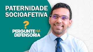 Paternidade socioafetiva O que é Como fazer o reconhecimento [upl. by Ravahs]